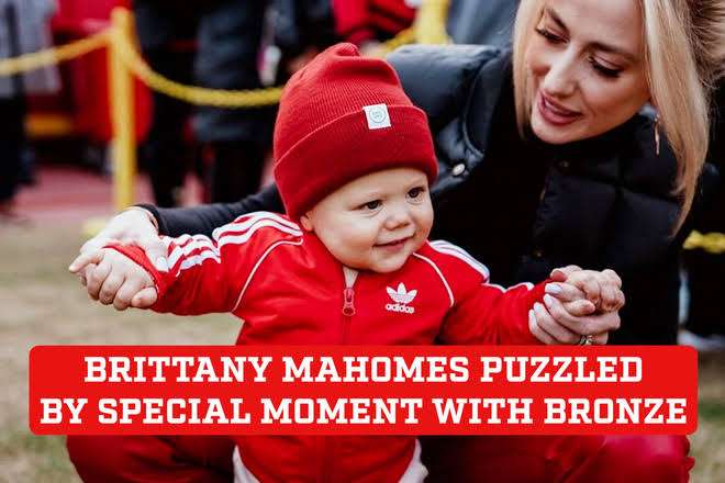 Exclusive: Something remarkable happened with little Bronze, leaving Brittany Mahomes perplexed.